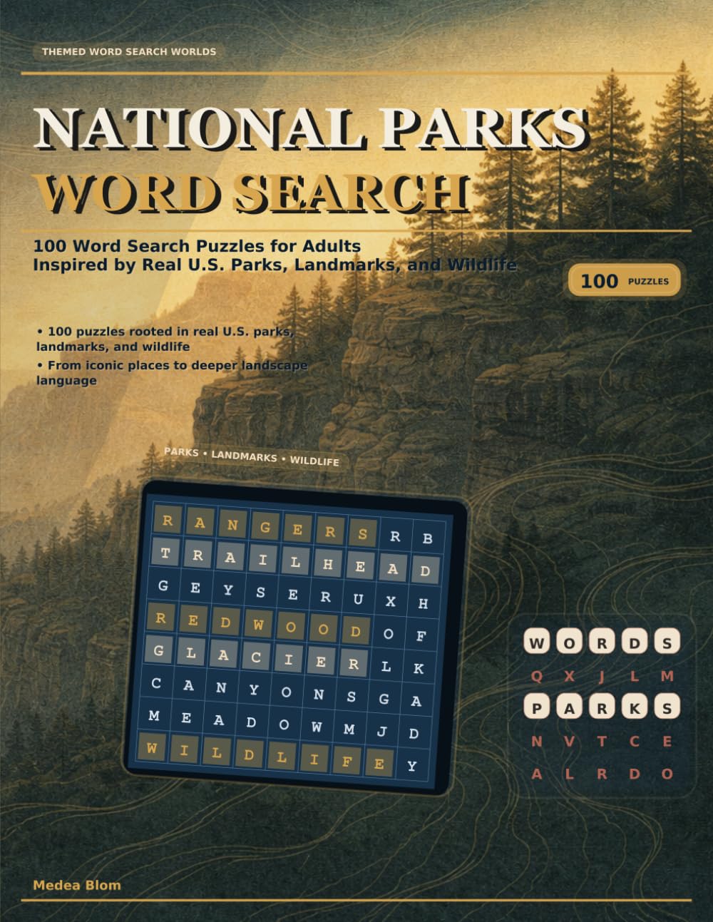 National Parks Word Search: 100 Puzzles for Adults Inspired by American Landscapes, Landmarks, and Wildlife