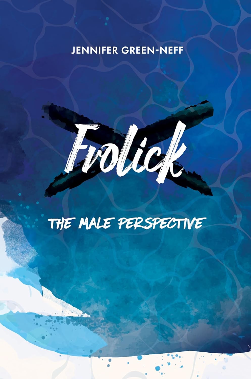 Frolick: The Male Perspective      Kindle Edition