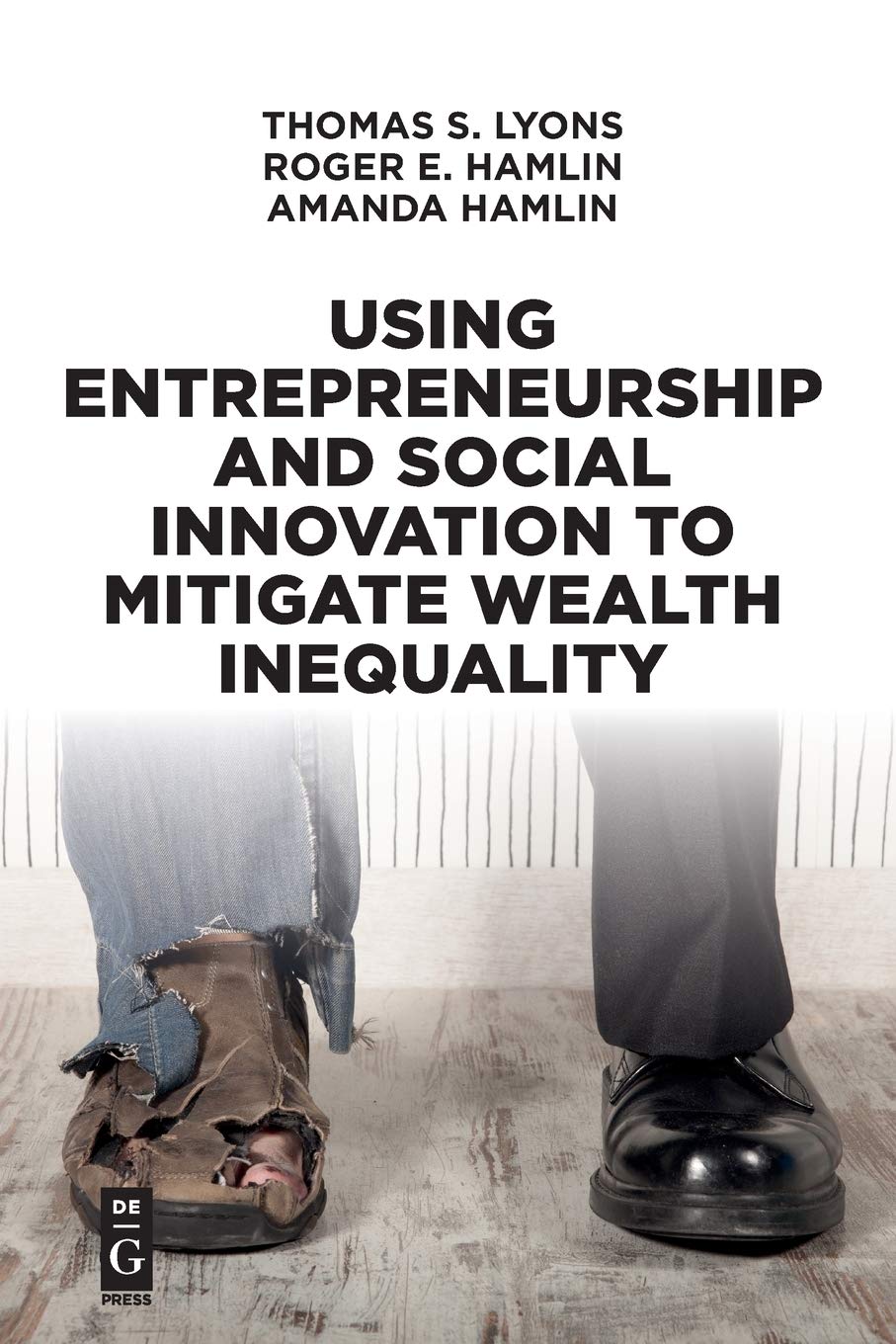 Using Entrepreneurship and Social Innovation to Mitigate Wealth Inequality (The Alexandra Lajoux Corporate Governance Series)
