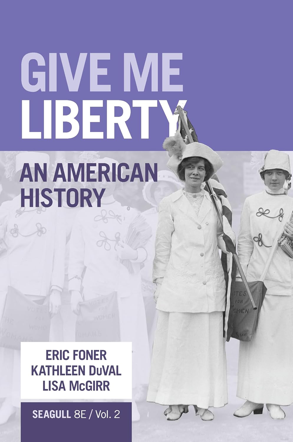 Give Me Liberty!: An American History      8th Edition, Kindle Edition