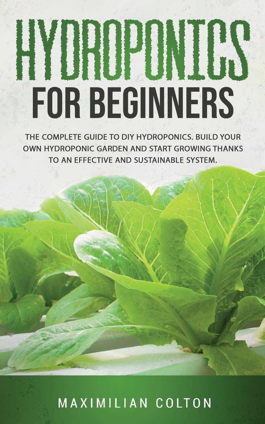 Buy Hydroponics for Beginners: The Complete Guide to DIY Hydroponics ...