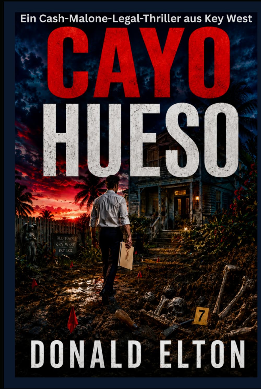 Cayo Hueso: Ein Cash-Malone-Legal-Thriller aus Key West (ConchLaw.com (Deutsch))