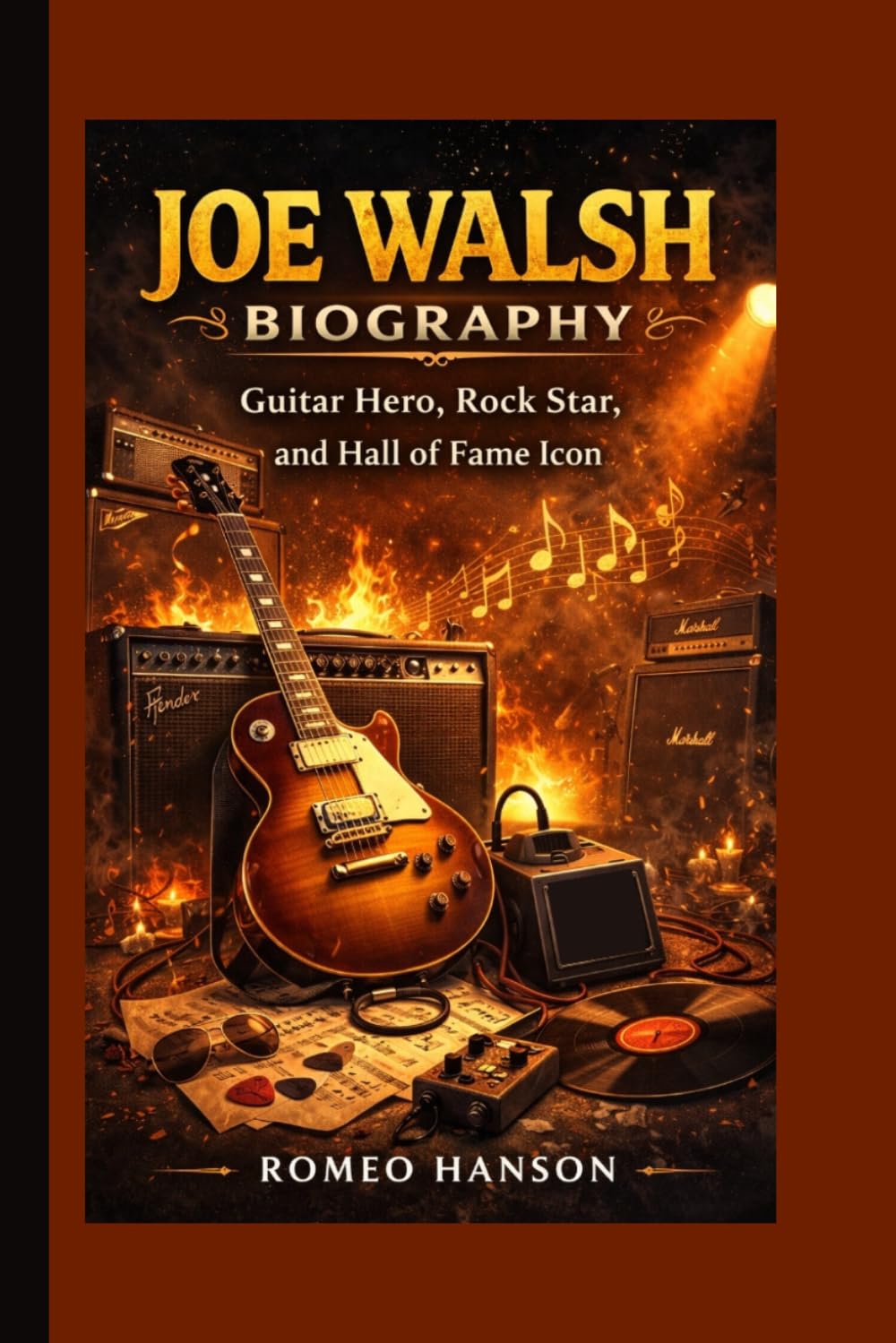JOE WALSH BIOGRAPHY: Guitar Hero, Rock Star, and Hall of Fame Icon