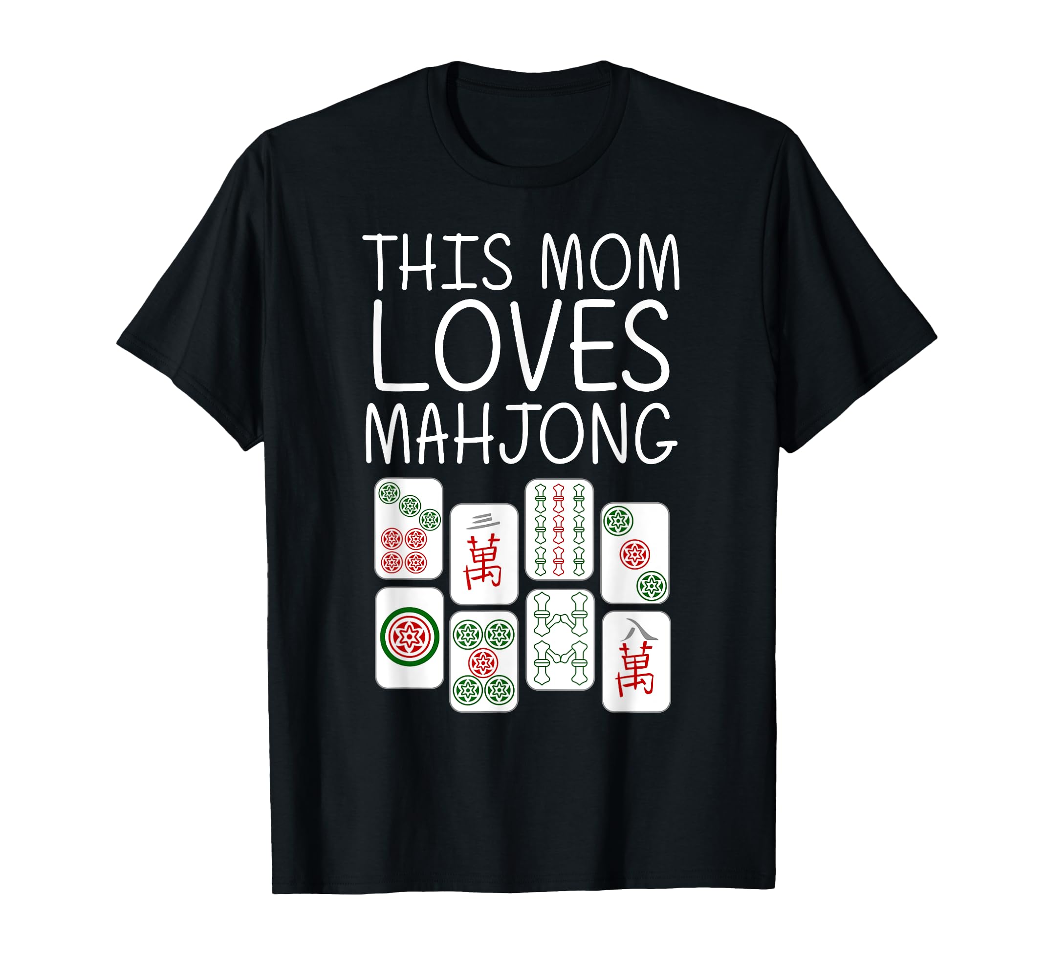 Funny Mahjong Gift For Mom Mother Tile Game Lover Players T-Shirt