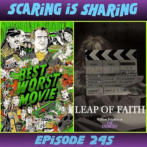 #245 – Best Worst Movie / Leap of Faith: William Friedkin on The Exorcist