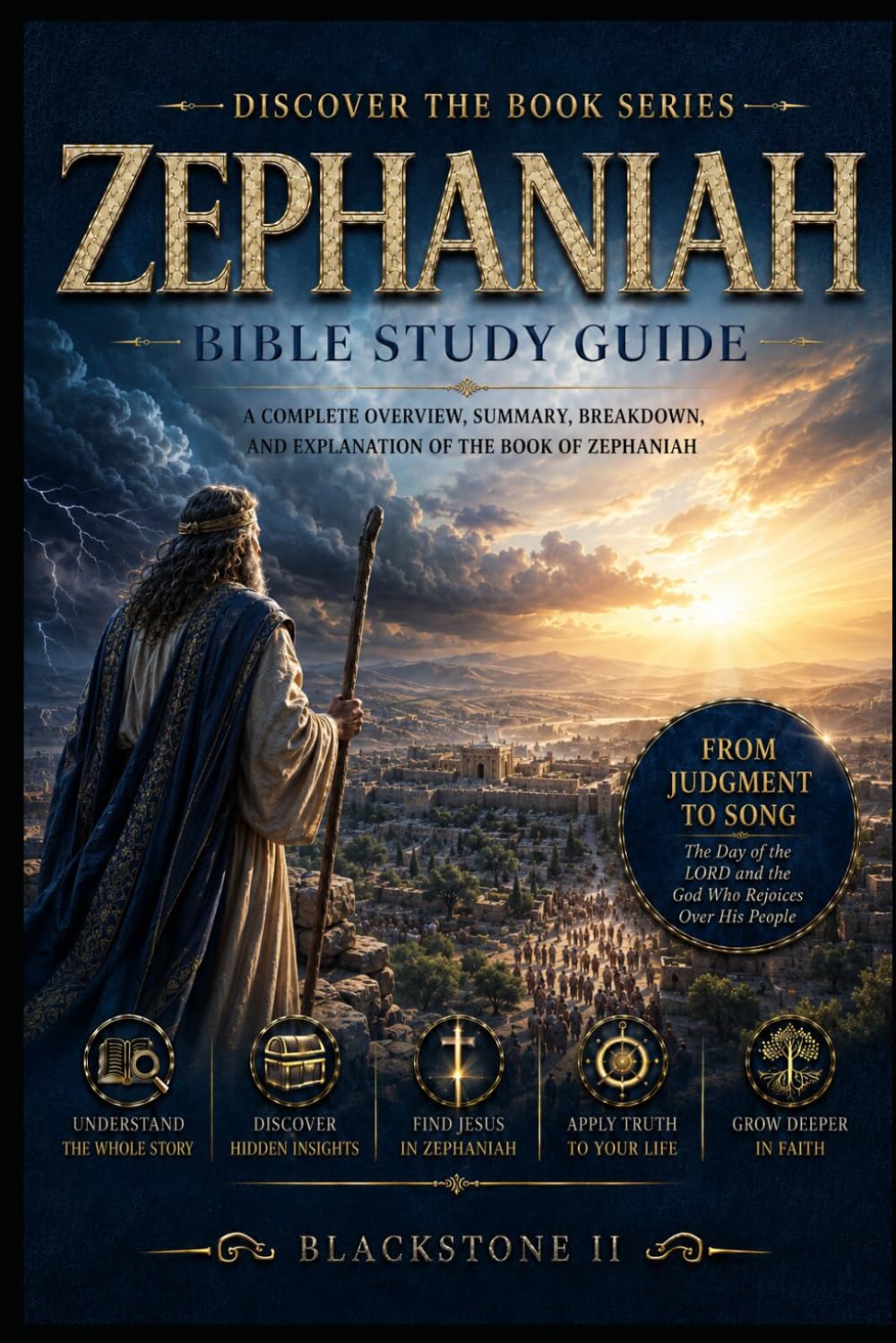 Zephaniah Bible Study Guide: A Complete Overview, Summary, breakdown, and Explanation of The Book of Zephaniah (Discover The Book Series)