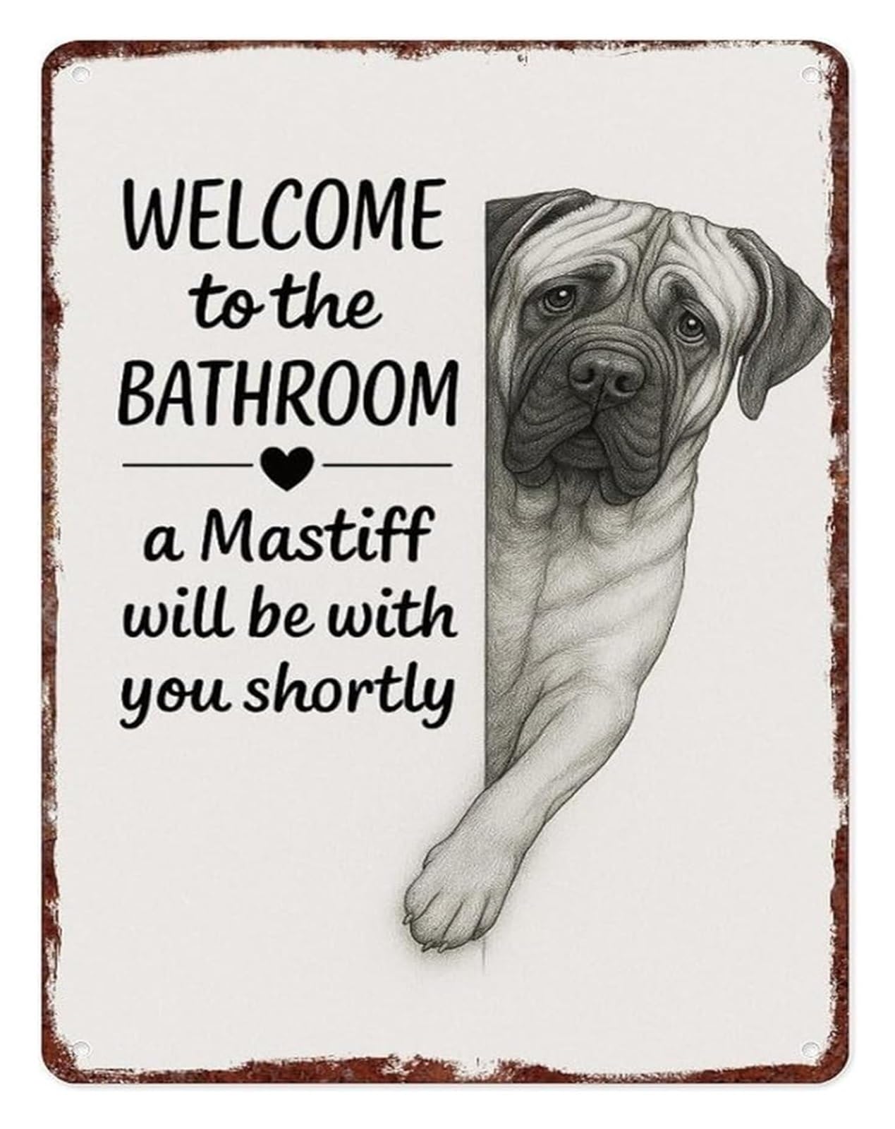 FNYUVNFAF Charming Mastiff Dog Metal Sign With Humorous Text For Dog Enthusiast Porch Patio Entryway 8 X 12 inch