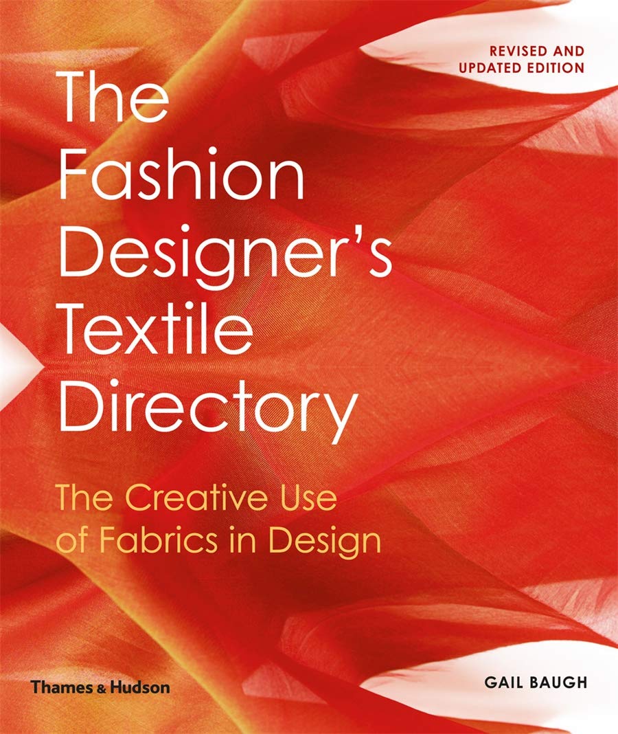 Thames & Hudson The Fashion Designer's Textile Directory: The Creative Use of Fabrics in Design Paperback – 29 March 2018