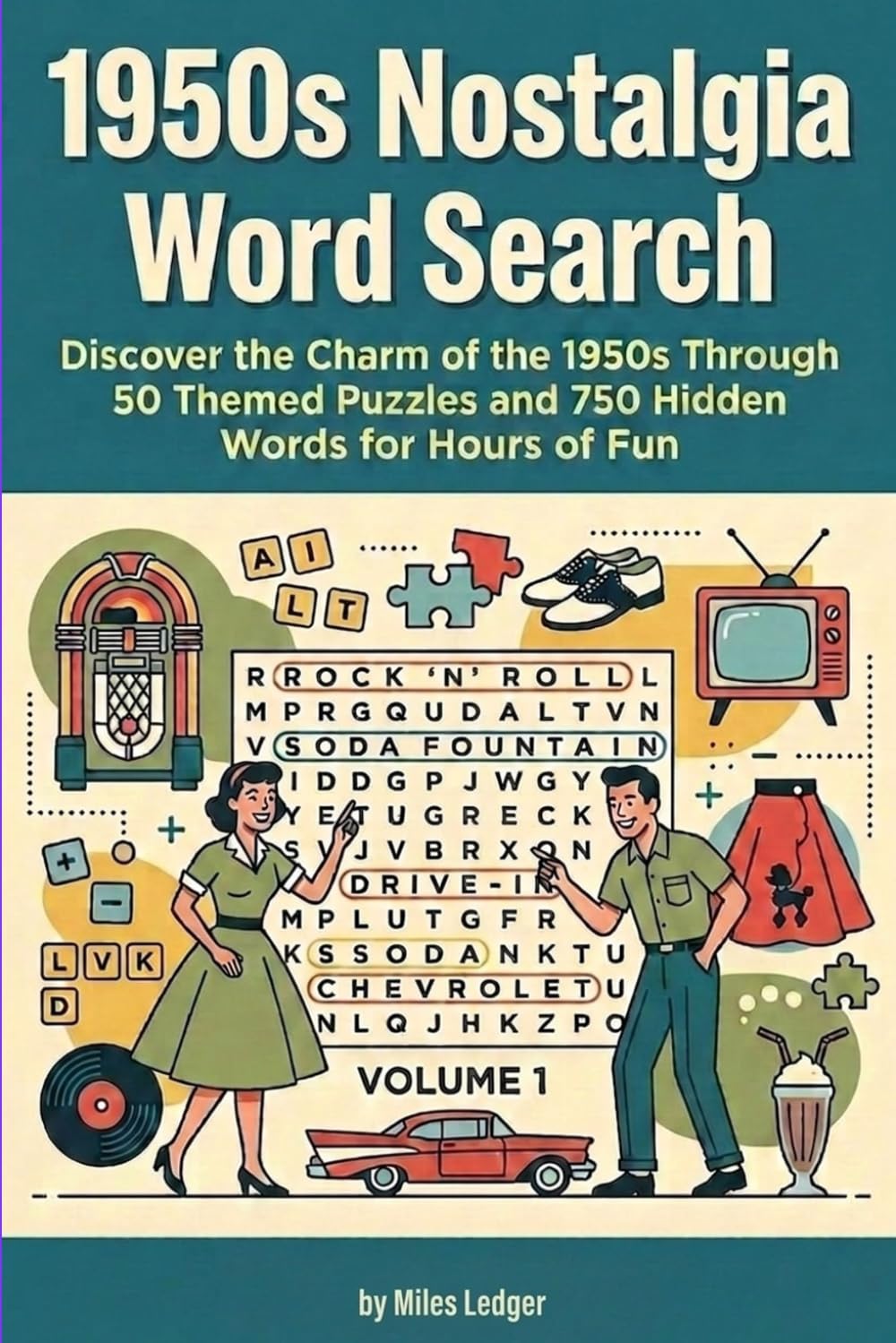 1950s Nostalgia Word Search: Relive the Golden Era with Fun Puzzle Games: 50 Engaging Word Search Puzzles Featuring Iconic 1950s Vocabulary and Themes (Decades of Nostalgia Word Search Series)