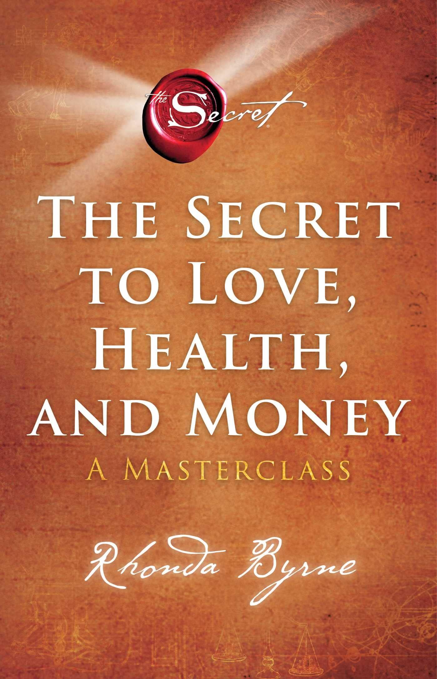 The Secret to Love, Health, and Money: A Masterclassvolume 5