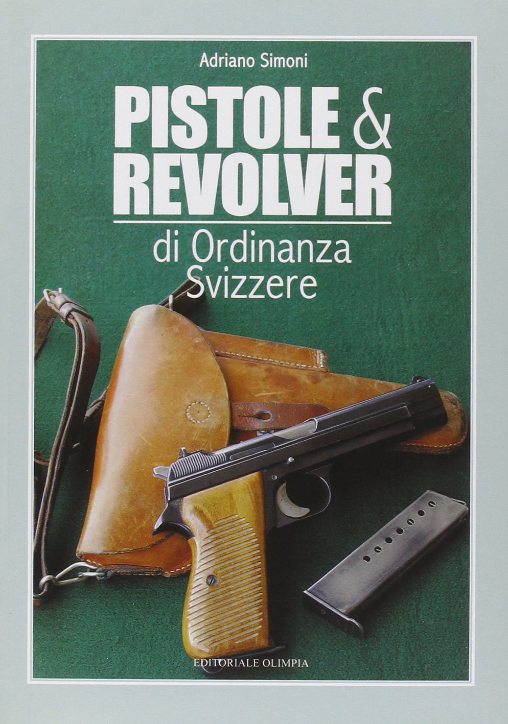 Pistole e revolver di ordinanza svizzere