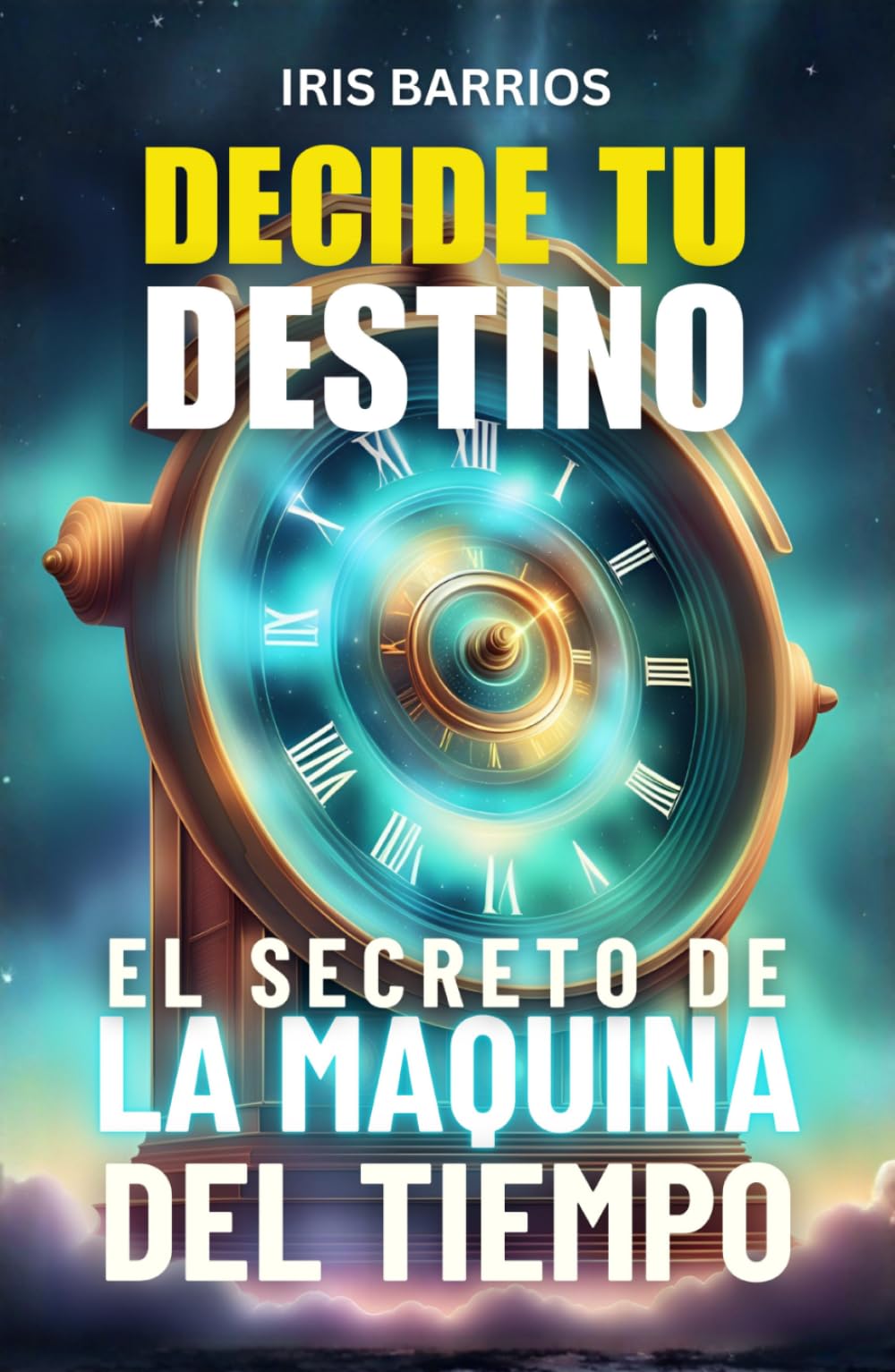 Decide tu Destino: El Secreto de la Máquina del Tiempo: Descubre los secretos del tiempo en una historia donde tú decides el destino