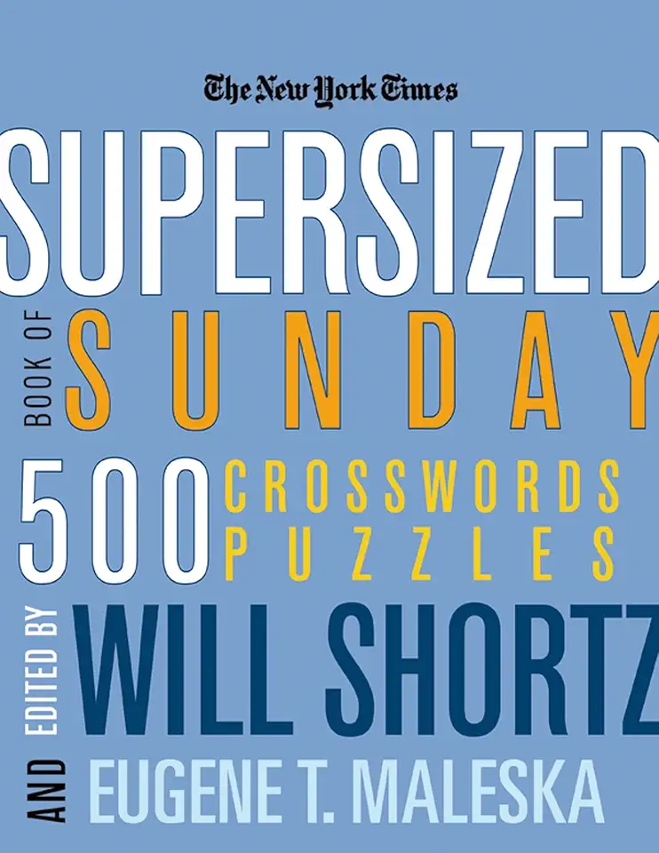 The New York Times Supersized Book of Sunday Crosswords: 500 Puzzles (New York Times Crossword Puzzles)