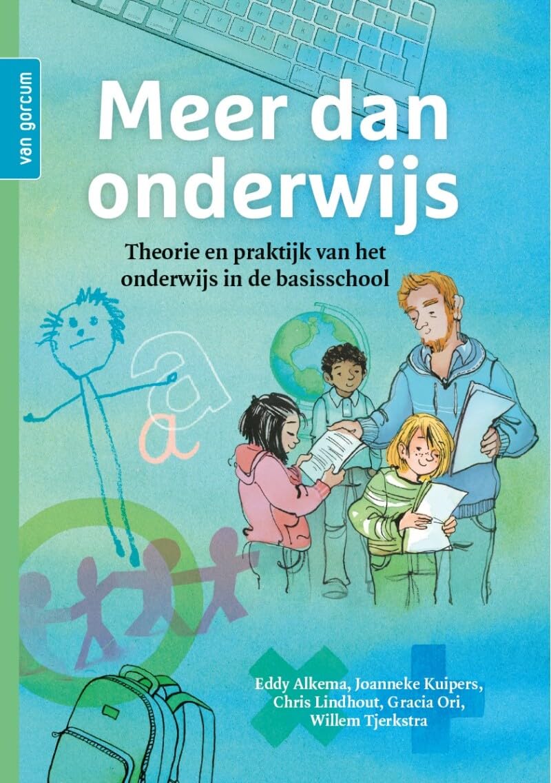 Meer dan onderwijs: theorie en praktijk van het onderwijs in de basisschool