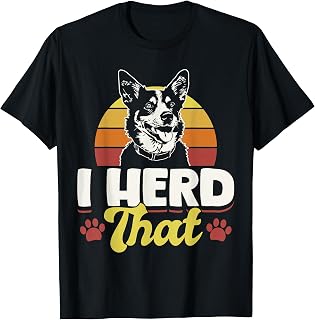 Funny I Herd That Blue Heeler Australian Cattle Dog T-Shirt
