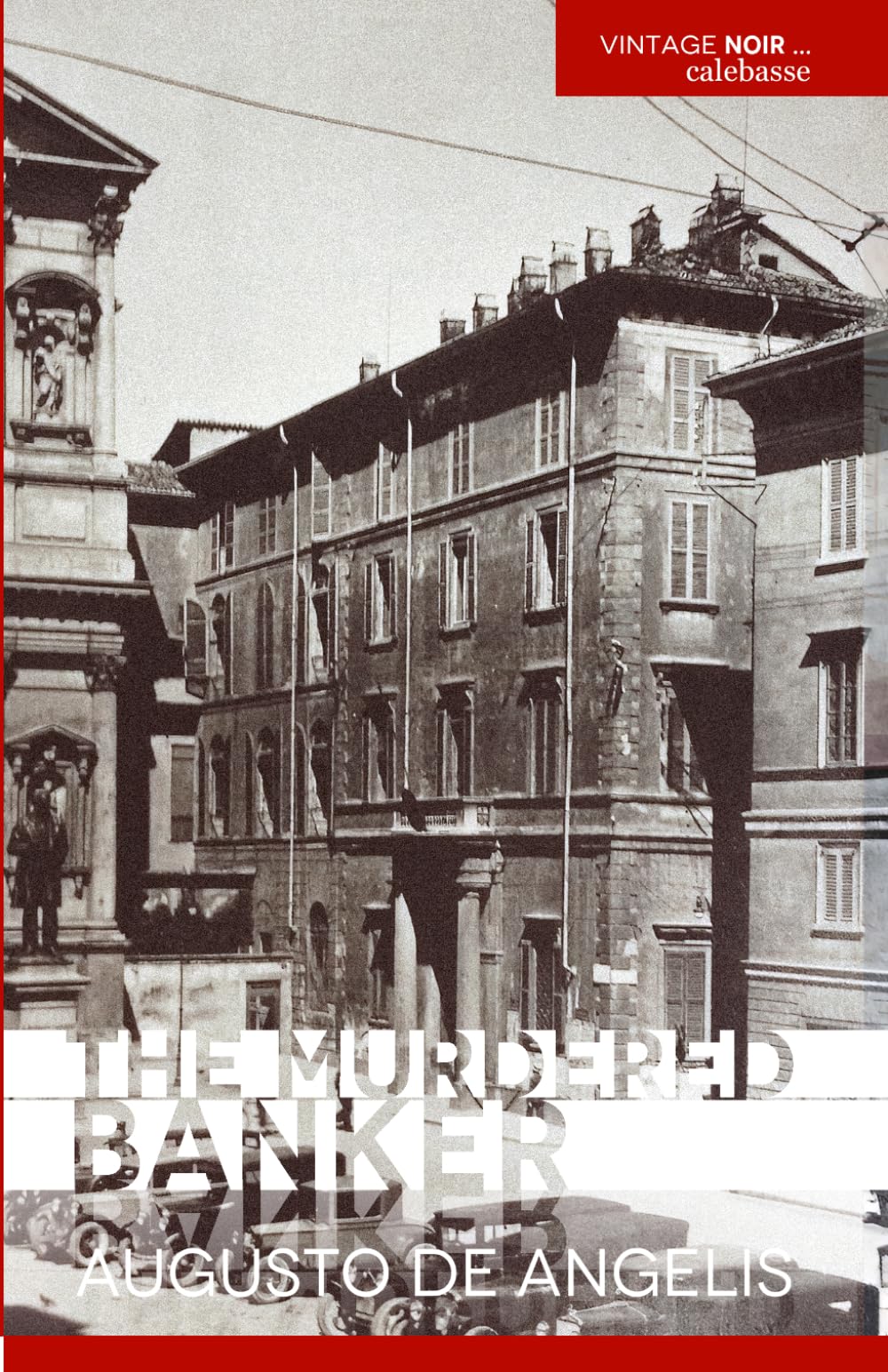 The murdered banker (VINTAGE NOIR: The Complete Italian Mysteries of Commissario De Vincenzi)