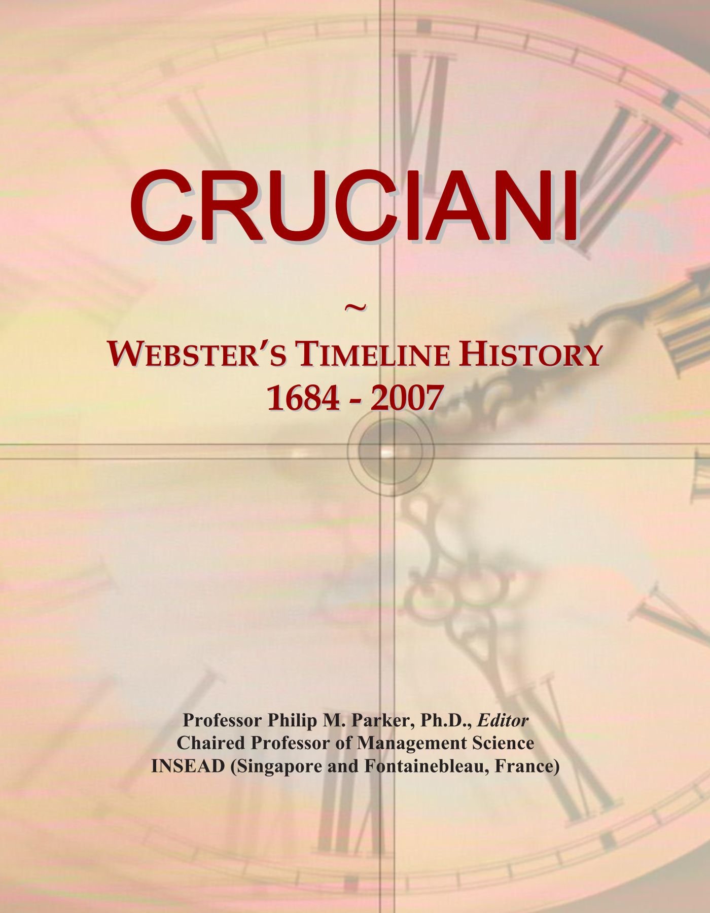 CRUCIANI: Webster's Timeline History, 1684 - 2007
