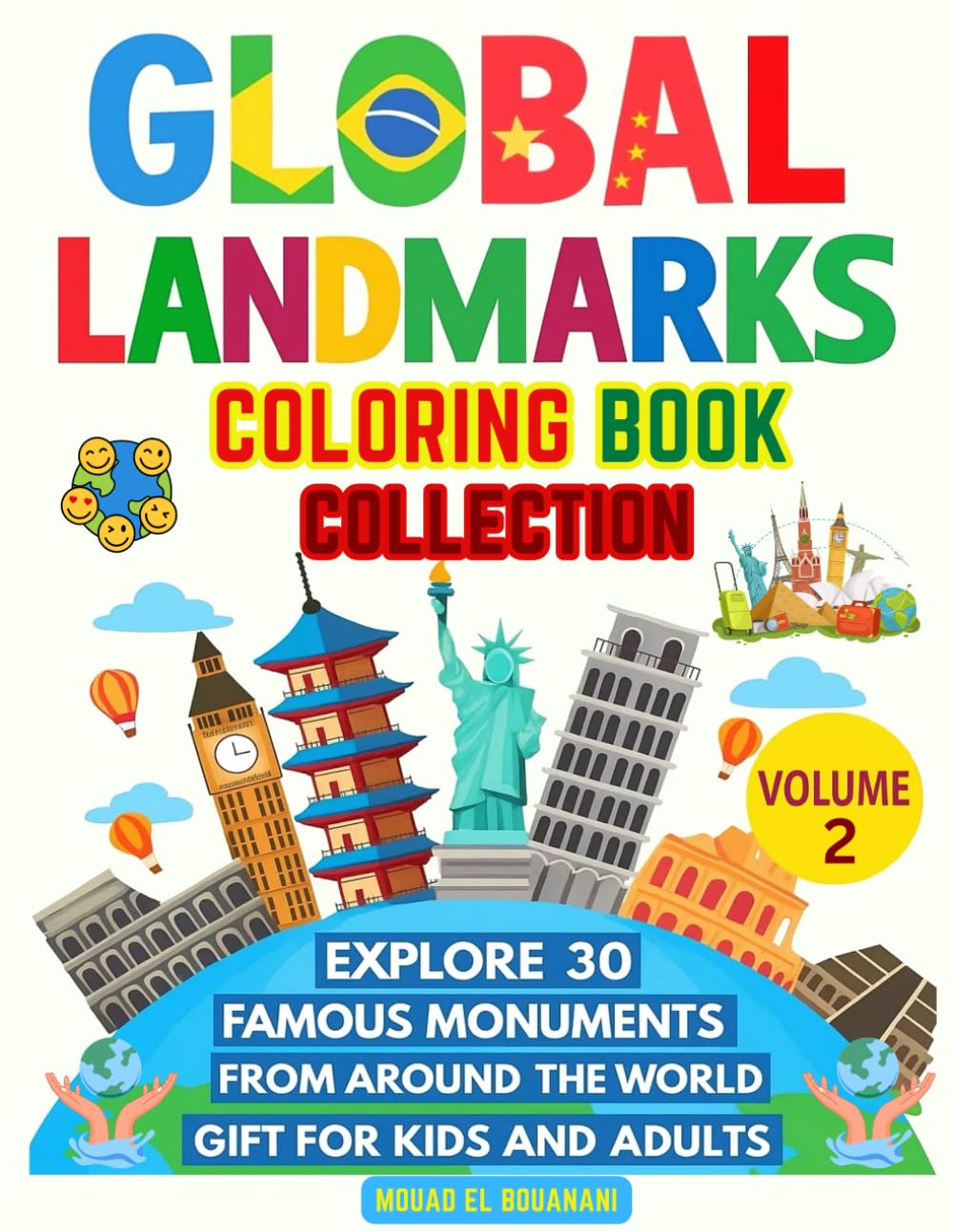 Global Landmarks Coloring Book Collection – Volume 2: Explore 30 Famous Monuments from Around the World Gift for Kids and Adults