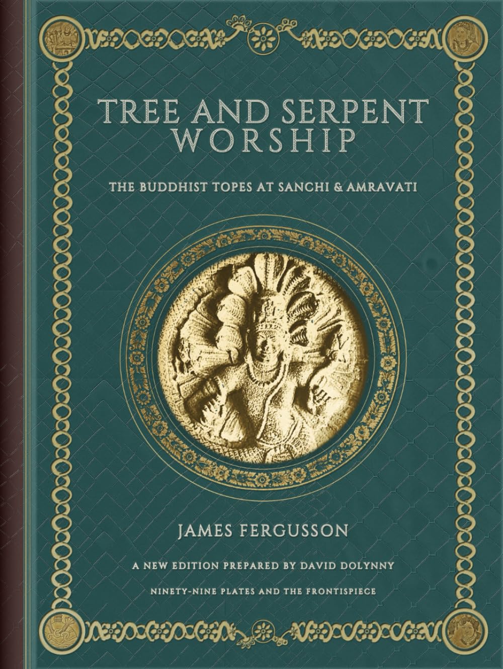 Tree and Serpent Worship: Illustrations of Mythology and Art in India in the First and Fourth Centuries after Christ
