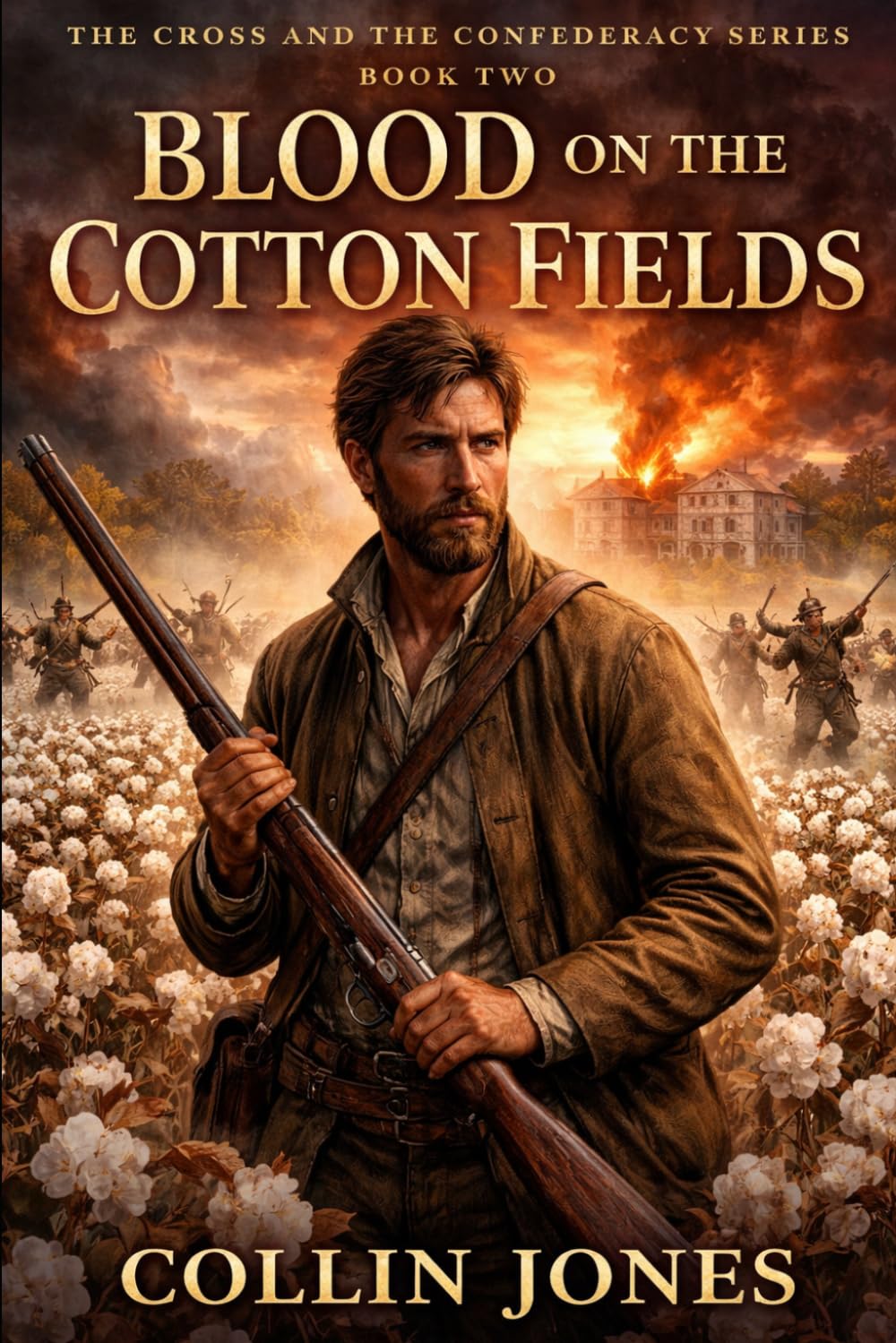 Blood on the Cottonfields (The Cross and the Confederacy)