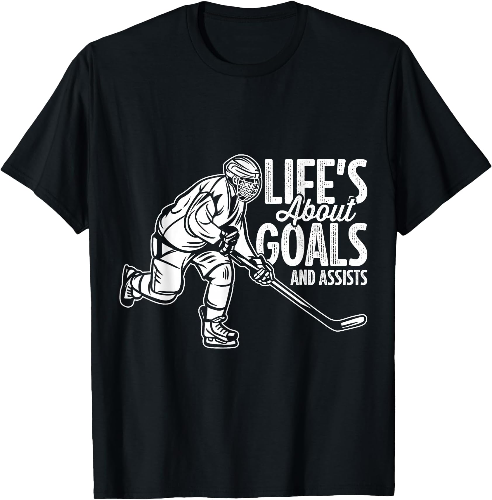Life's about goals and assists I love ice hockey T-Shirt