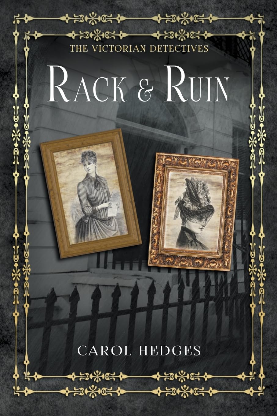 Rack & Ruin: Volume 4 (The Victorian Detectives)