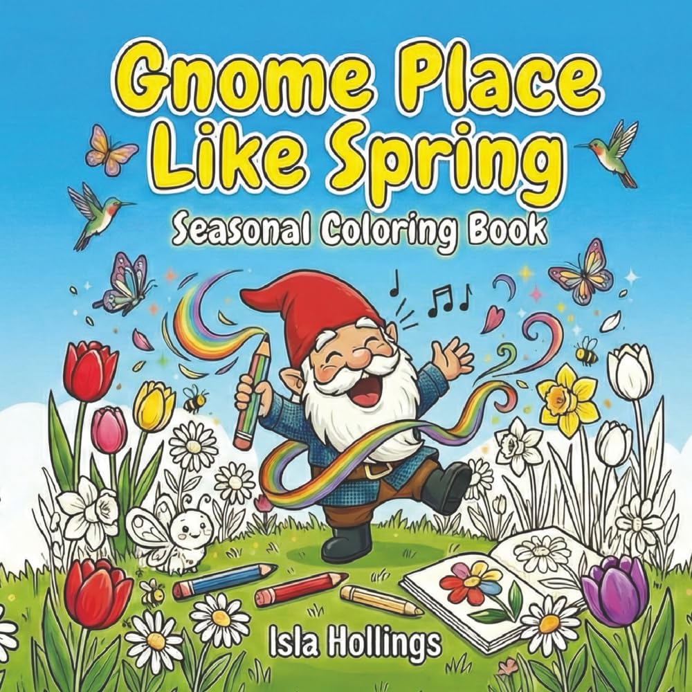 Gnome Place Like Spring: Seasonal Coloring Book
