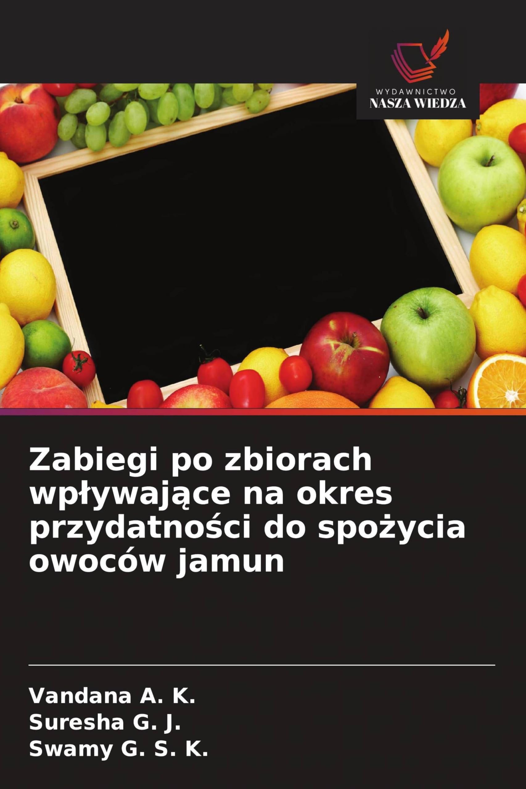 Zabiegi po zbiorach wp¿ywaj¿ce na okres przydatno¿ci do spo¿ycia owoców jamun