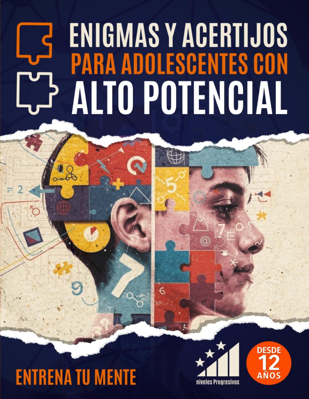 Enigmas y Acertijos para Adolescentes con Alto Potencial: Entrenamiento mental progresivo con juegos de lógica y retos de ingenio para fortalecer el ... crítico y la concentración desde los 12 años