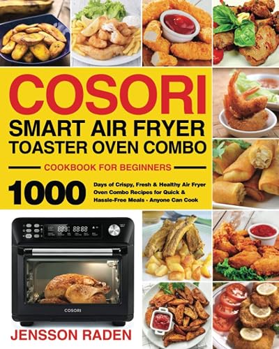COSORI Smart Air Fryer Toaster Oven Combo Cookbook for Beginners: