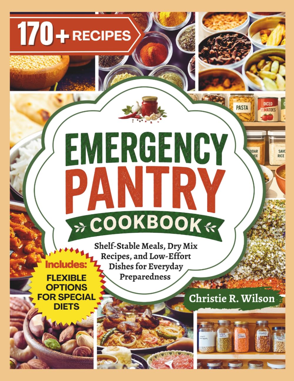 Emergency Pantry Cookbook: Shelf-Stable Meals, Dry Mix Recipes, and Low-Effort Dishes for Everyday Preparedness (Pantry Made Simple)
