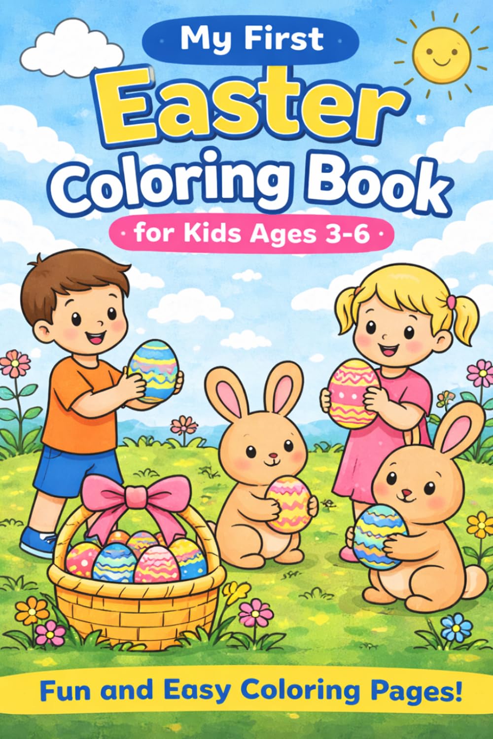 Easter Coloring Book for Kids Ages 3-6: Fun and Easy Coloring Pages with Bunnies, Eggs, Lambs and Spring Scenes (Cute Coloring Books for Toddlers)