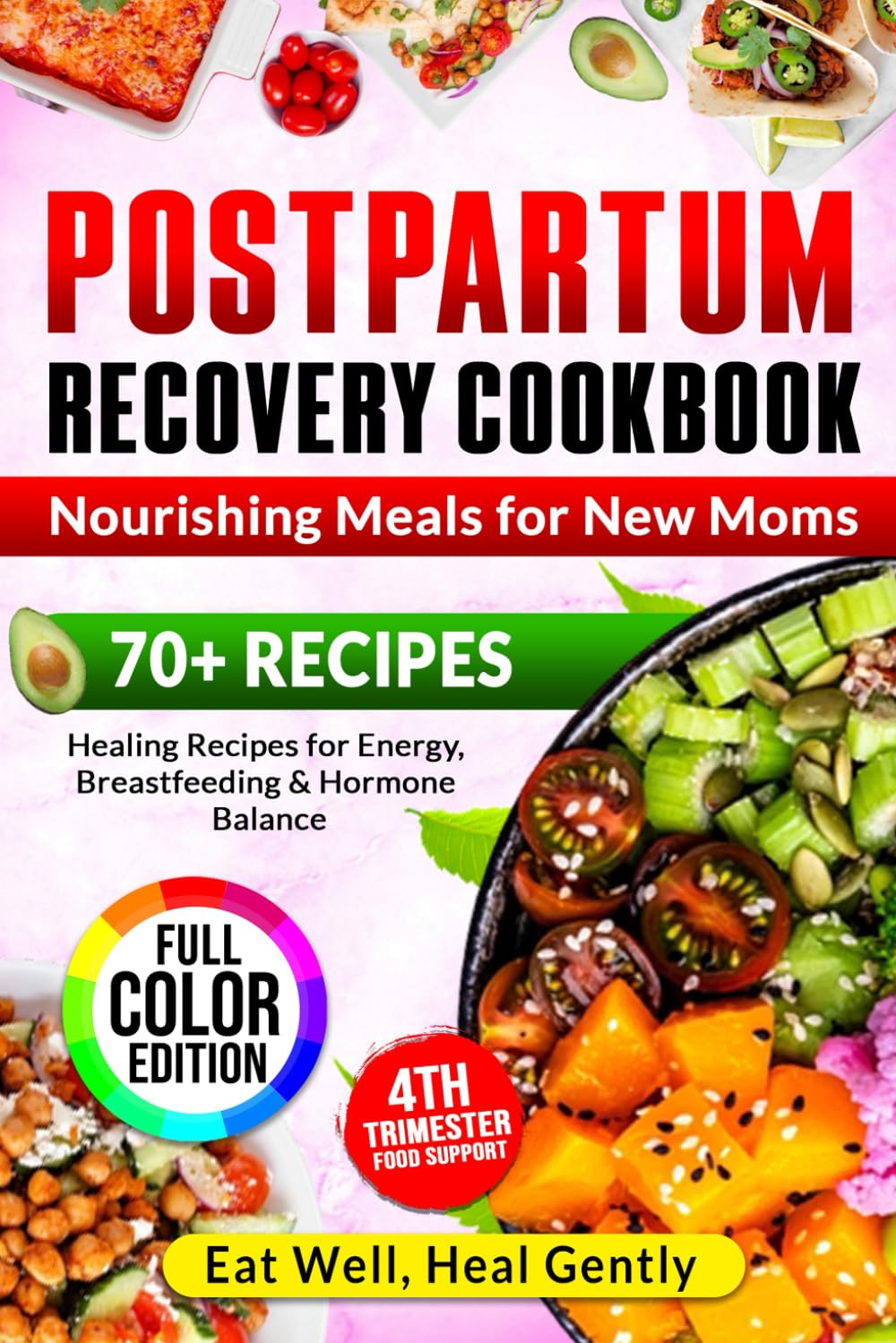 Postpartum Recovery Cookbook: Nourishing Meals for New Moms