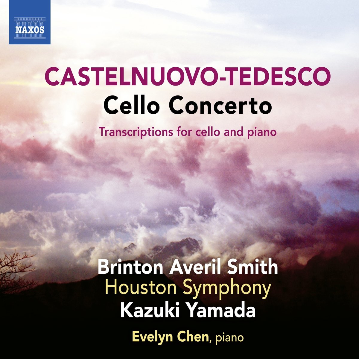 Mario Castelnuovo-Tedesco: Cello Concerto, Transcriptions for Cello and Piano
