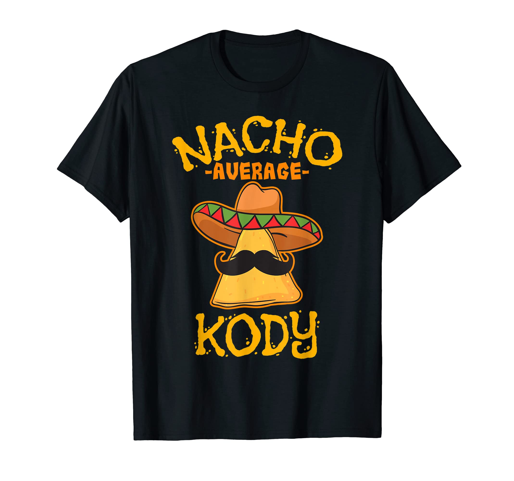 Nacho Average Kody Personalized Name Funny Taco T-Shirt