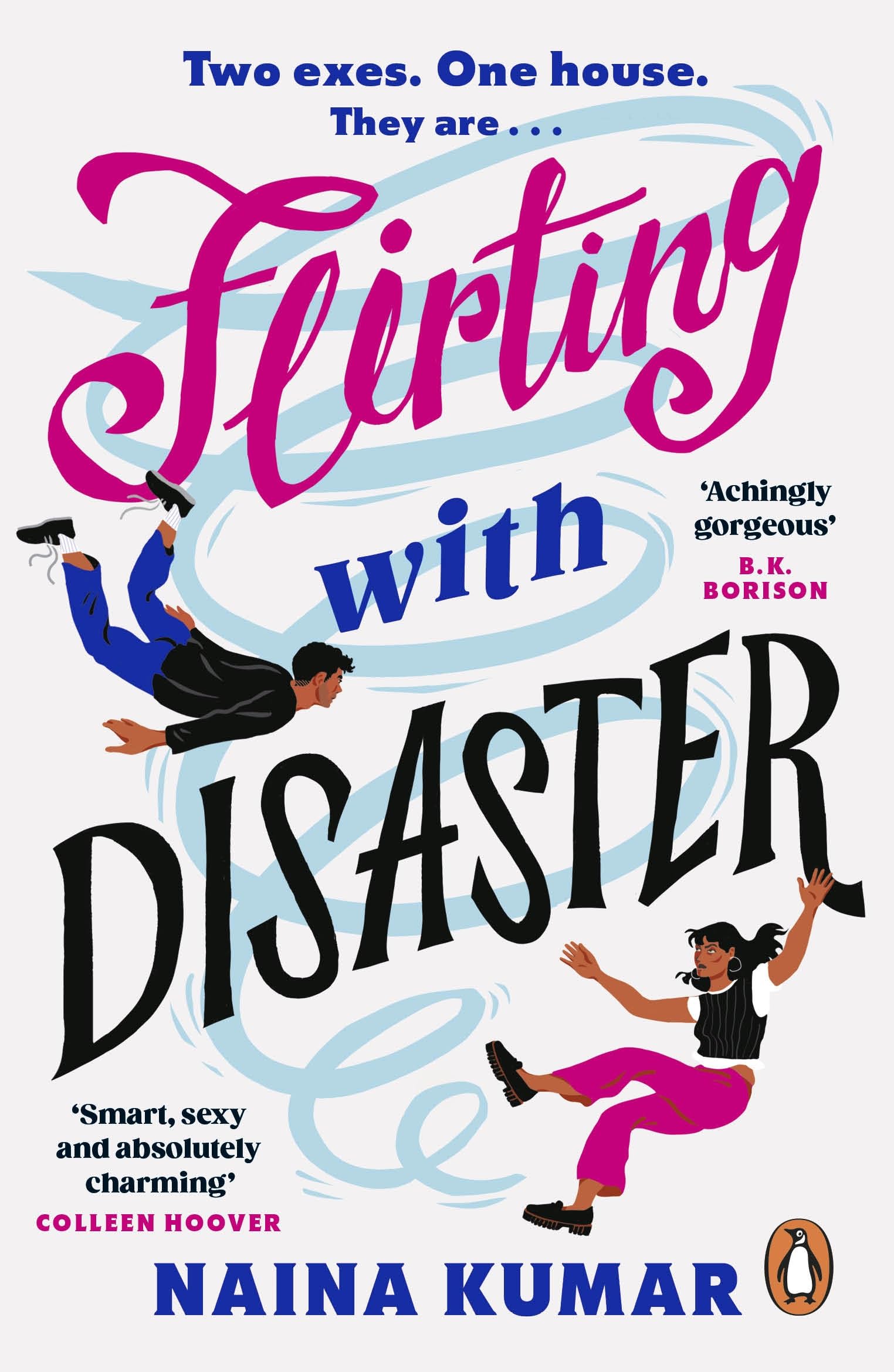Flirting With Disaster: The new swoon-worthy second-chance romance from the bestselling author of Say You’ll Be My Jaan