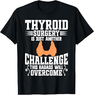 Thyroid Surgery Survivor Post Thyroid Surgery Survivor T-Shirt