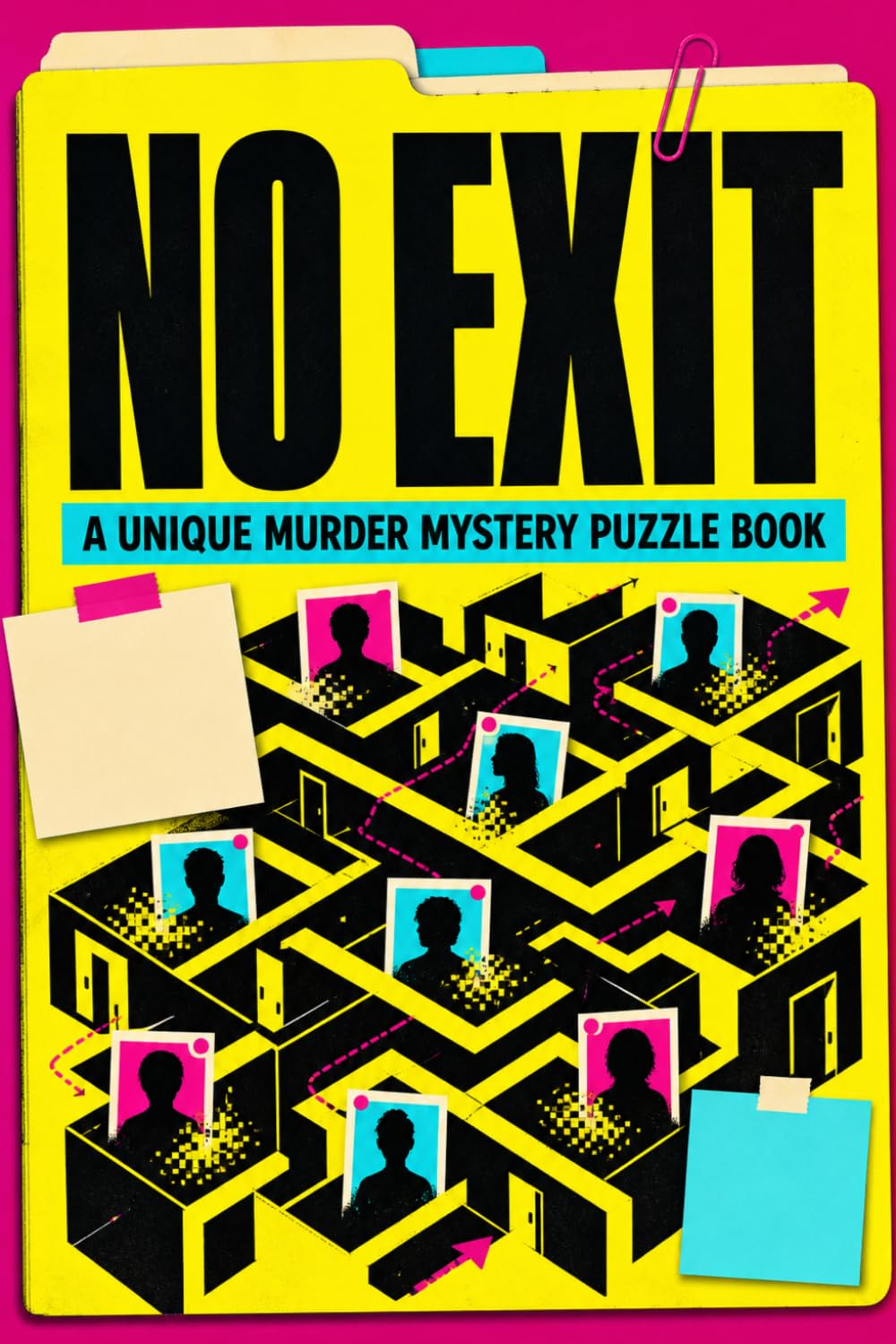 No Exit: A Unique Interactive Detective Murder Mystery Puzzle Book