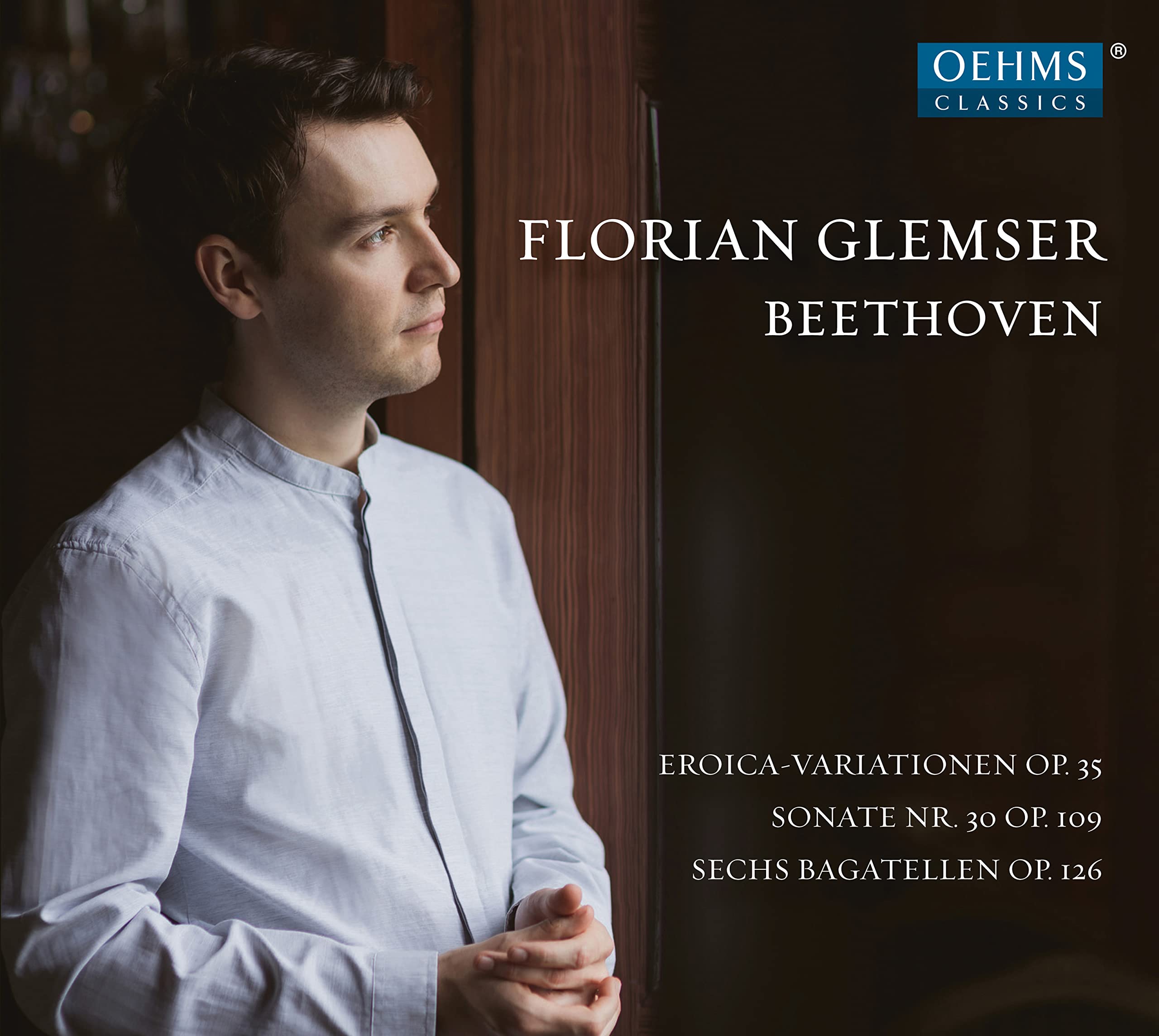 Ludwig van Beethoven: Eroica Variations Op. 35, Sonate No. 30, Op. 109, 6 Bagatelles, Op. 126
