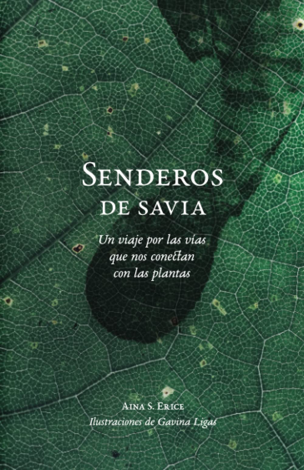 Senderos de savia: Un viaje por las vías que nos conectan con las plantas
