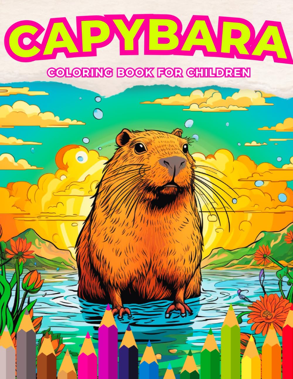 Capybara: Coloring Book for Kids: Dive into a World of Adventures and Colors with the Most Adorable Capybaras for Children aged 3 to 12