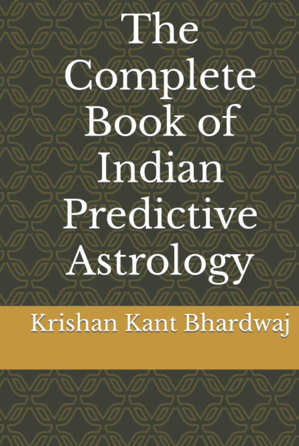 The Complete Book of Indian Predictive Astrology