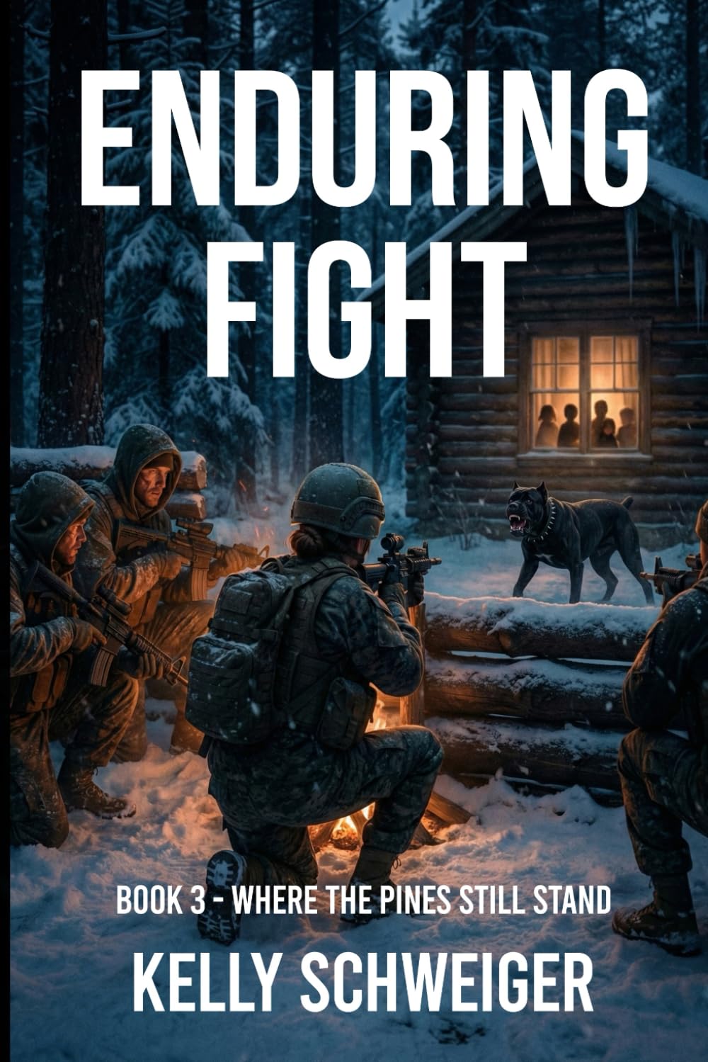 Enduring Fight: Book Three of Where the Pines Still Stand - a post EMP novel