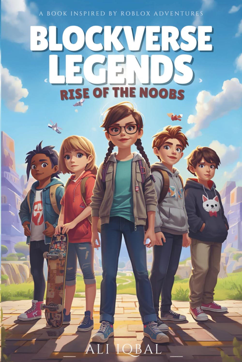BlockVerse Legends – Rise of the Noobs: A book inspired by Roblox adventures (UNOFFICIAL)