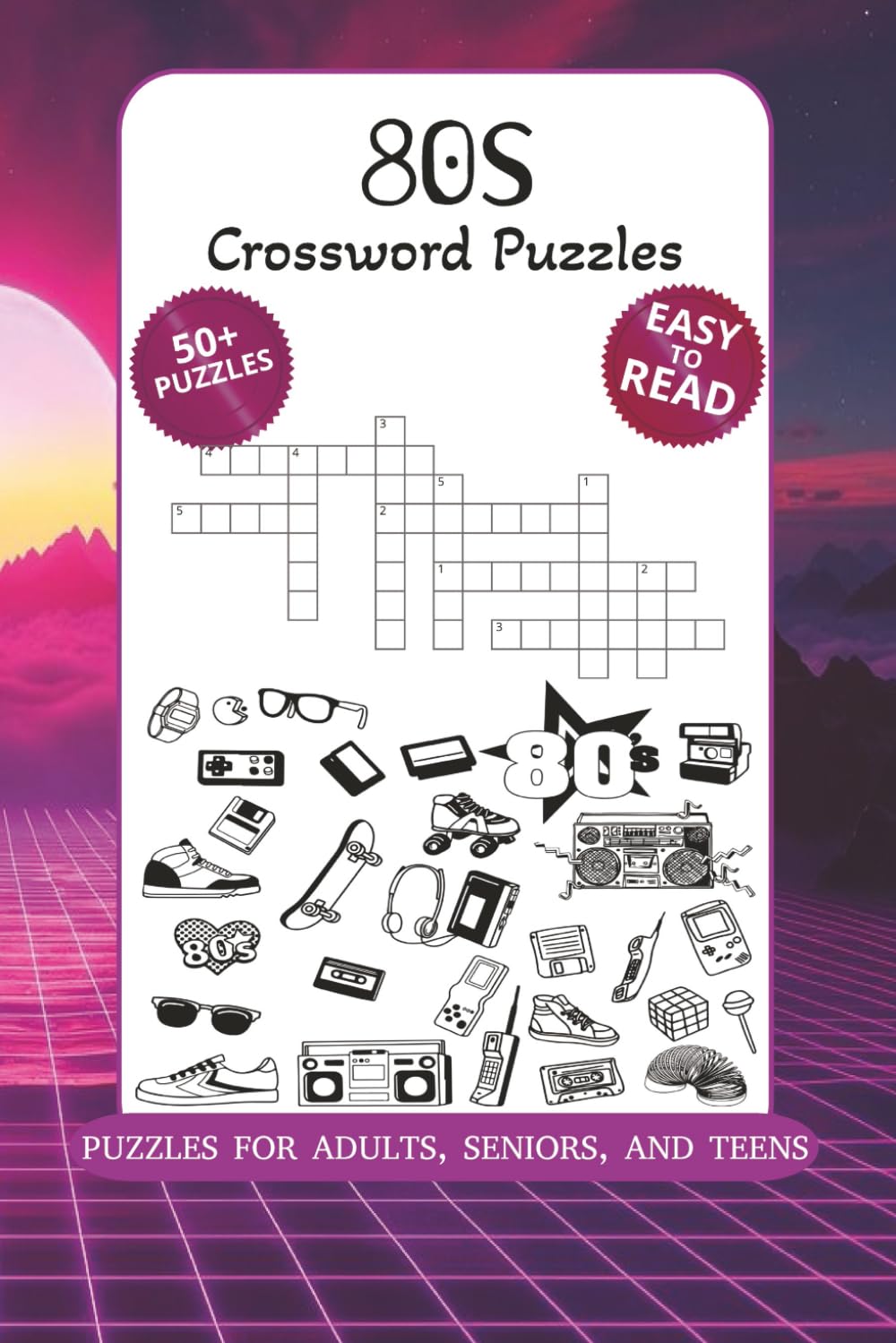 80s Crossword Puzzles: Crossword Puzzles with Easy to Read Print about 80s, 90s, Nostalgia, and More | 6x9, 120 Pages | 50+ Puzzles ... Great for Vacations, Holidays, and Relaxation