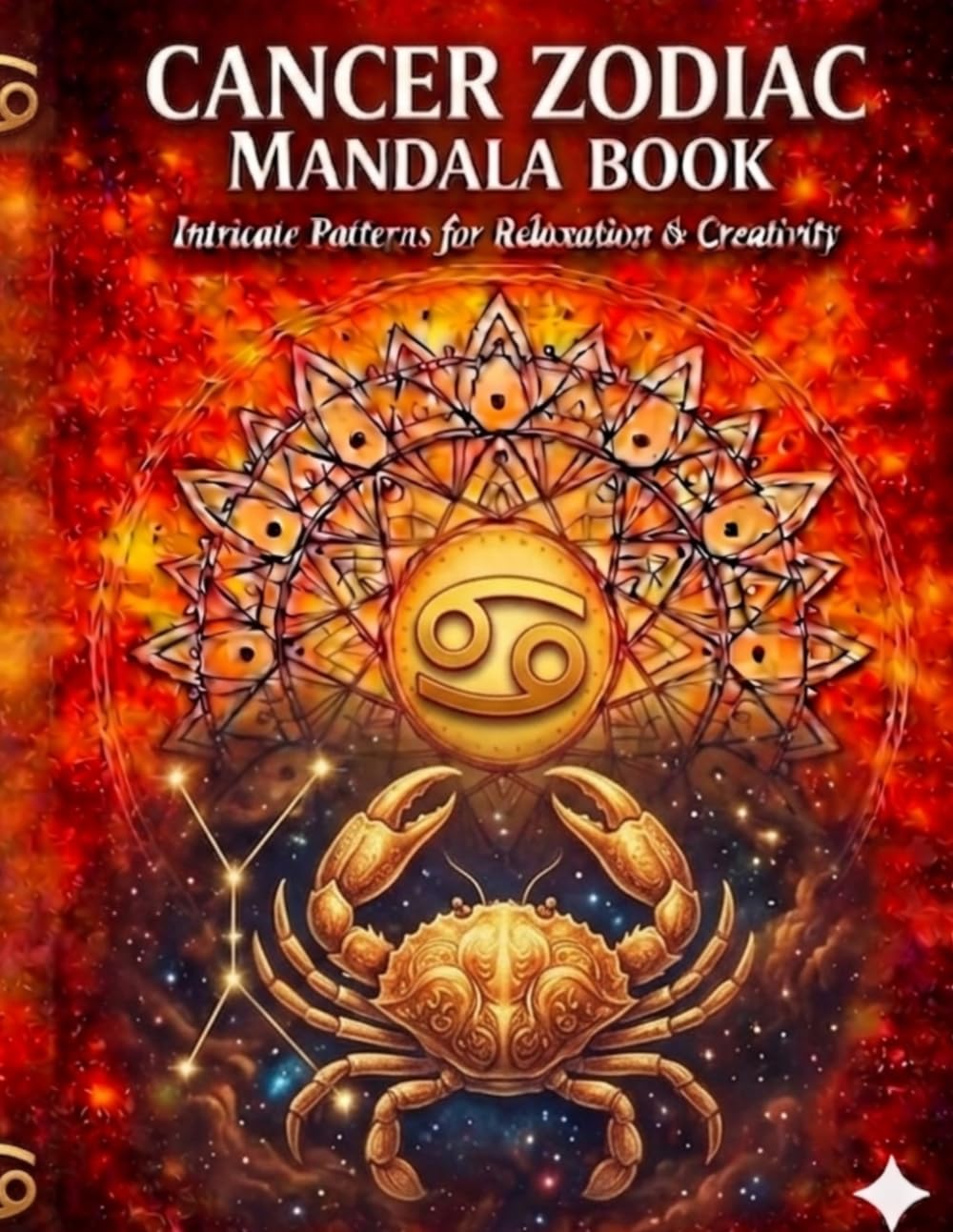 Cancer Zodiac Mandala Book: Intricate Mandalas for Your Soul’s Journey