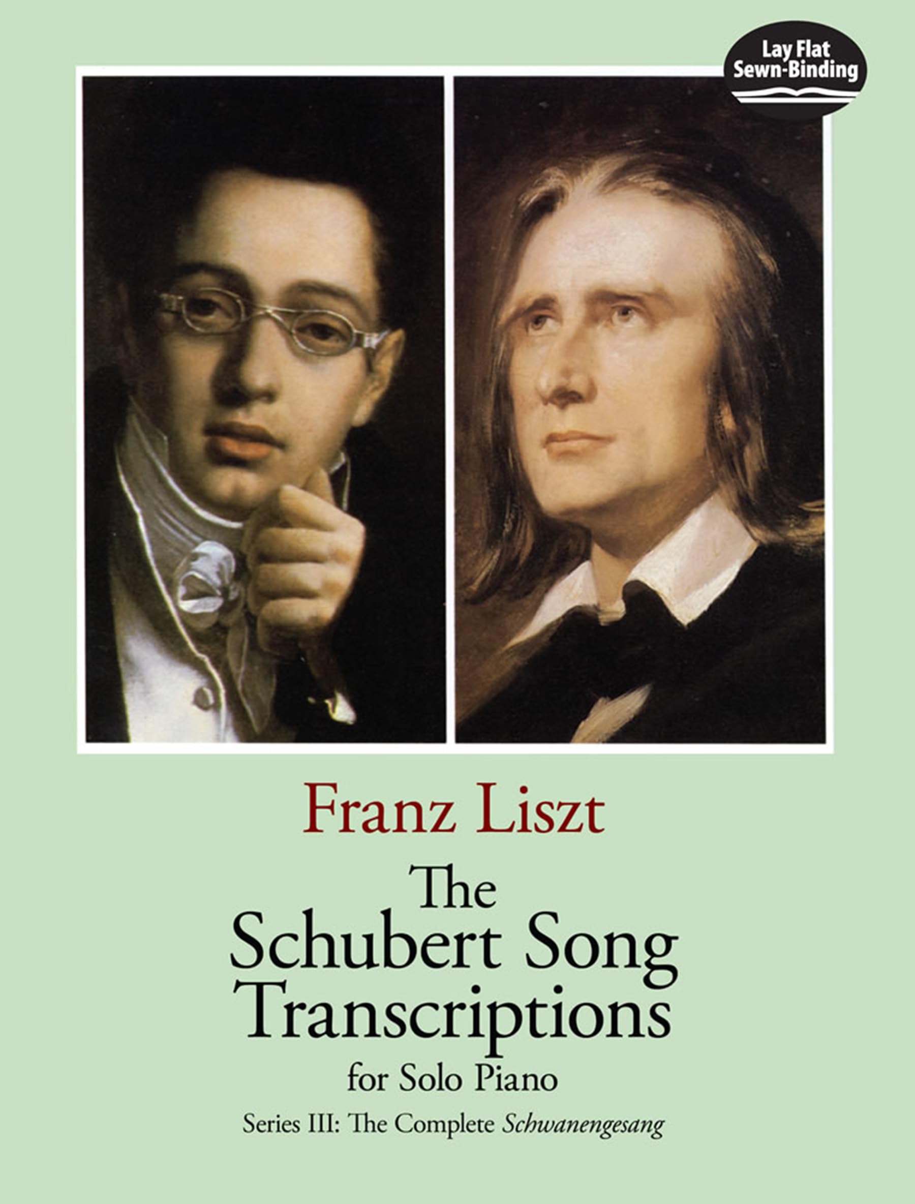 The Schubert Song Transcription (Schubert's Complete Song Texts): The Complete Schwanengesang (Dover Classical Piano Music)