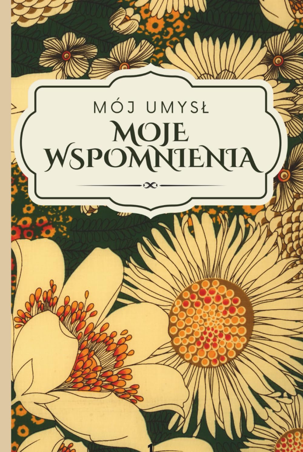 Mój Umysł Moje Wspomnienia: Książka wspomnień i ćwiczeń umysłowych dla seniorów