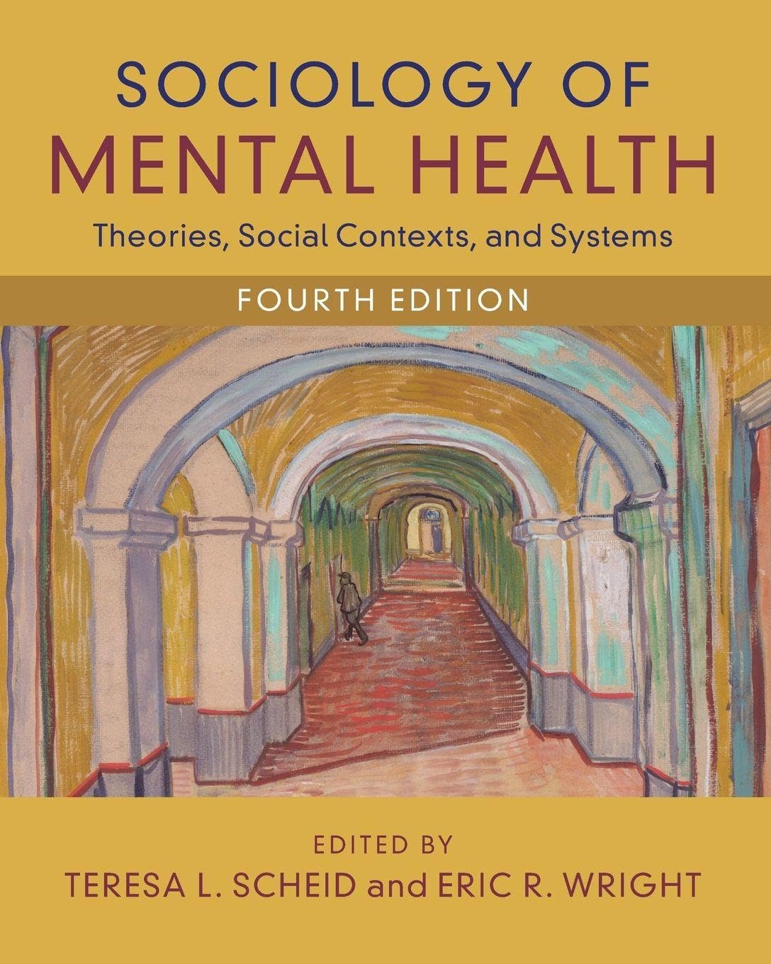 Cambridge University Press Sociology Of Mental Health : Theories, Social Contexts, And Systems