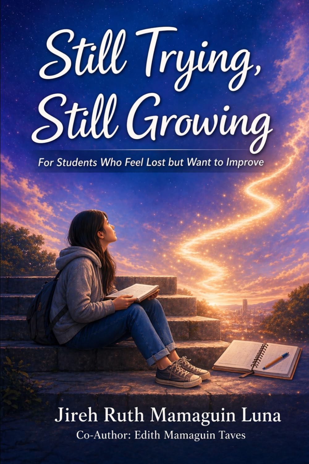 Still Trying Still Growing: Still Trying, Still Growing A Devotional for Young Women Growing in Faith, Grace, and Purpose